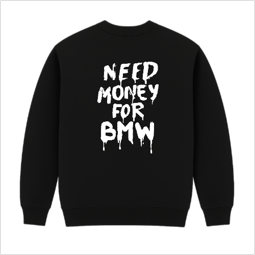 MOLETOM CARECA NEED MONEY BMW