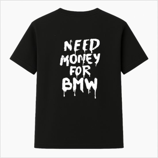 CAMISETA NEED MONEY BMW PRETA